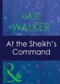 At The Sheikh's Command (eBook, ePUB)