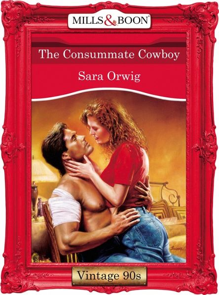 The Consummate Cowboy (eBook, ePUB) The Consummate Cowboy (eBook, ePUB)