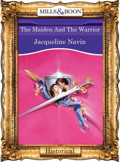 The Maiden And The Warrior (eBook, ePUB) - Navin, Jacqueline