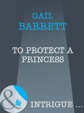 To Protect a Princess (eBook, ePUB)