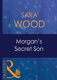 Morgan's Secret Son (Mills & Boon Modern) (His Baby, Book 7) (eBook, ePUB)
