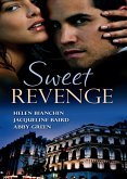 Sweet Revenge: The Martinez Marriage Revenge / The Italian Billionaire's Ruthless Revenge / The Kouros Marriage Revenge (eBook, ePUB)