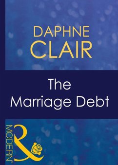 The Marriage Debt (Mills & Boon Modern) (Wedlocked!, Book 51) (eBook, ePUB) - Clair, Daphne