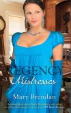 Regency Mistresses: A Practical Mistress / The Wanton Bride (eBook, ePUB)