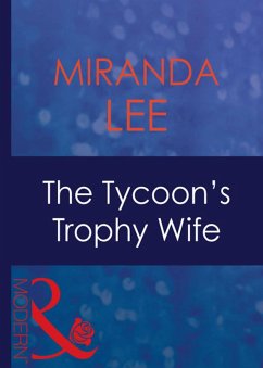 The Tycoon's Trophy Wife (eBook, ePUB) Cover The Tycoon's Trophy Wife (eBook, ePUB)