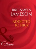 Addicted To Nick (Mills & Boon Desire) (eBook, ePUB)