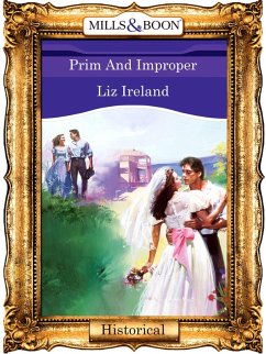Prim And Improper (eBook, ePUB) - Ireland, Liz