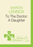 To The Doctor: A Daughter (Mills & Boon Medical) (Doctors Down Under, Book 4) (eBook, ePUB)