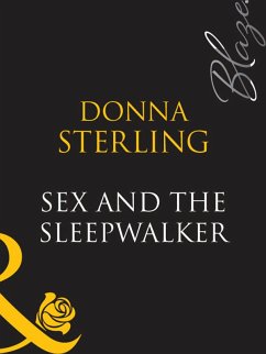 Cover Sex And The Sleepwalker (eBook, ePUB)