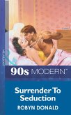 Surrender To Seduction (Mills & Boon Vintage 90s Modern) (eBook, ePUB)