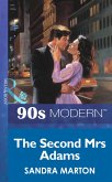 The Second Mrs Adams (Mills & Boon Vintage 90s Modern) (eBook, ePUB)
