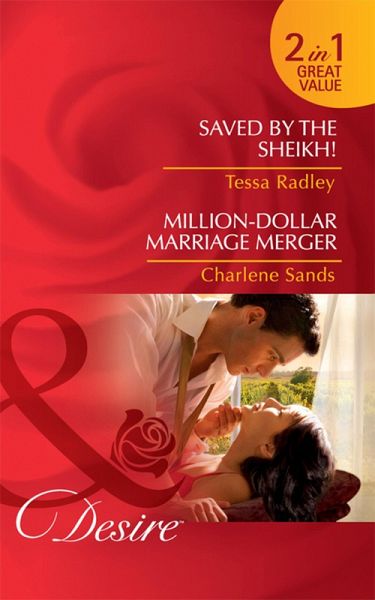Saved By The Sheikh! / Million-Dollar Marriage Merger (eBook, ePUB) Saved By The Sheikh! / Million-Dollar Marriage Merger (eBook, ePUB)