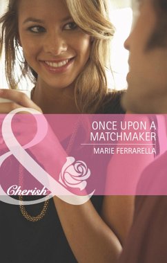 Once Upon A Matchmaker (Matchmaking Mamas, Book 12) (Mills & Boon Cherish) (eBook, ePUB) - Ferrarella, Marie