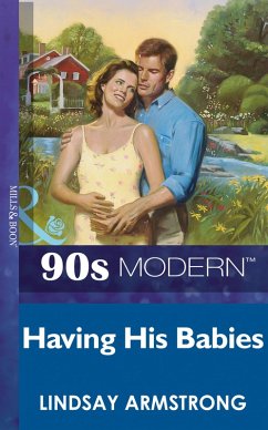 Having His Babies (Mills & Boon Vintage 90s Modern) (eBook, ePUB) - Armstrong, Lindsay