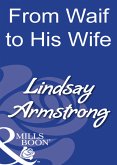 From Waif To His Wife (Mills & Boon Modern) (eBook, ePUB)