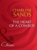 The Heart Of A Cowboy (Mills & Boon Desire) (eBook, ePUB)