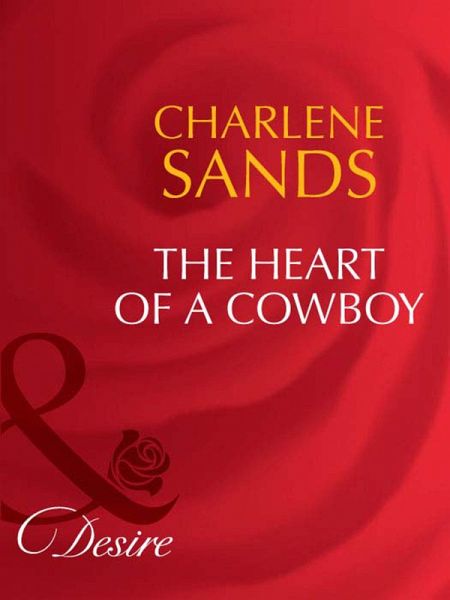 The Heart Of A Cowboy (eBook, ePUB) The Heart Of A Cowboy (eBook, ePUB)