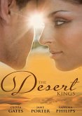 The Desert Kings: Duty, Desire and the Desert King / The Desert King's Bejewelled Bride / The Desert King (eBook, ePUB)