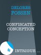 Confiscated Conception (eBook, ePUB) - Bild 1