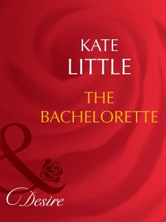 The Bachelorette (Mills & Boon Desire) (20 Amber Court, Book 3) (eBook, ePUB) - Little, Kate