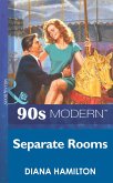 Separate Rooms (Mills & Boon Vintage 90s Modern) (eBook, ePUB)