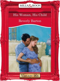 His Woman, His Child (eBook, ePUB) - Barton, Beverly