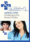 Challenging The Nurse's Rules (Mills & Boon Medical) (eBook, ePUB)