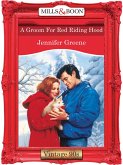 A Groom For Red Riding Hood (Mills & Boon Vintage Desire) (eBook, ePUB)