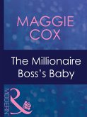 The Millionaire Boss's Baby (Mills & Boon Modern) (In Bed with the Boss, Book 1) (eBook, ePUB)