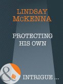 Protecting His Own (Mills & Boon Intrigue) (Morgan's Mercenaries: Ultimate, Book 4) (eBook, ePUB)