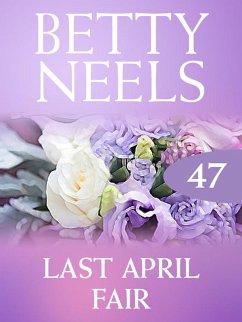 Last April Fair (eBook, ePUB) - Neels, Betty