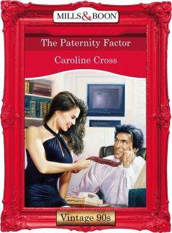 The Paternity Factor (Mills & Boon Vintage Desire) (eBook, ePUB) - Cross, Caroline