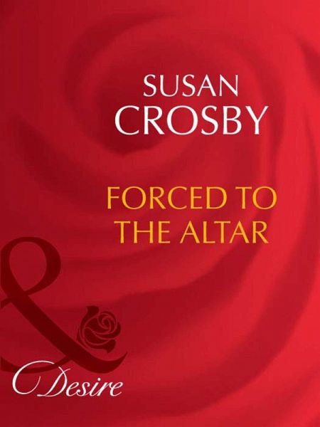 Forced To The Altar (eBook, ePUB) Forced To The Altar (eBook, ePUB)