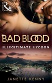 The Illegitimate Tycoon (Bad Blood, Book 6) (eBook, ePUB)