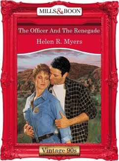 The Officer And The Renegade (eBook, ePUB) - Myers, Helen R.