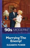 Marrying The Enemy! (eBook, ePUB)