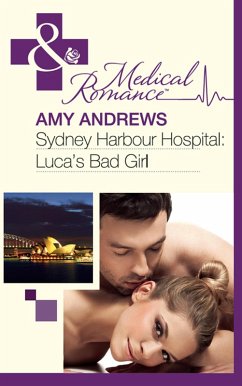 Sydney Harbour Hospital: Luca's Bad Girl (eBook, ePUB) - Andrews, Amy