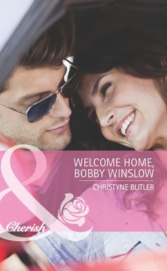 Welcome Home, Bobby Winslow (Mills & Boon Cherish) (Welcome to Destiny, Book 2) (eBook, ePUB) - Butler, Christyne