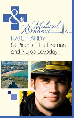 St Piran's: The Fireman And Nurse Loveday (eBook, ePUB) - Hardy, Kate