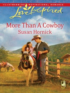 More Than A Cowboy (eBook, ePUB) - Hornick, Susan More Than A Cowboy (eBook, ePUB) - Hornick, Susan