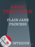 Plain-Jane Princess (Mills & Boon Intrigue) (How to Marry a Monarch, Book 1) (eBook, ePUB)