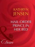 Mail-Order Prince In Her Bed (eBook, ePUB)