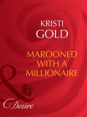Marooned With A Millionaire (eBook, ePUB) Marooned With A Millionaire (eBook, ePUB)