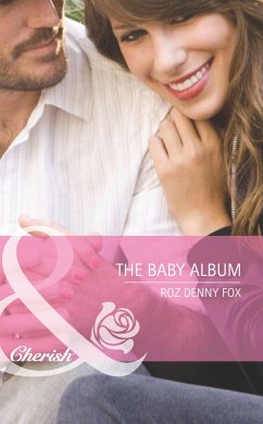 The Baby Album (Mills & Boon Cherish) (9 Months Later, Book 62) (eBook, ePUB) - Fox, Roz Denny