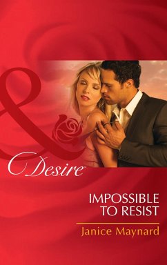 Impossible To Resist (Mills & Boon Desire) (The Men of Wolff Mountain, Book 3) (eBook, ePUB) - Maynard, Janice
