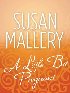 A Little Bit Pregnant (Reader's Ring, Book 5) (eBook, ePUB) - Mallery, Susan