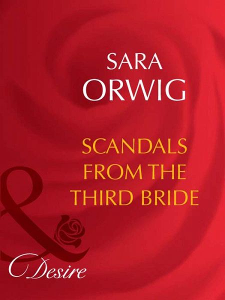 Scandals From The Third Bride (eBook, ePUB) Scandals From The Third Bride (eBook, ePUB)