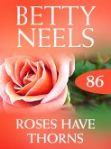 Roses Have Thorns (Betty Neels Collection, Book 86) (eBook, ePUB)