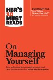 HBR's 10 Must Reads on Managing Yourself (with bonus article "How Will You Measure Your Life?" by Clayton M. Christensen) (eBook, ePUB)