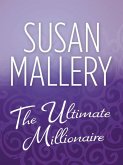 The Ultimate Millionaire (The Million Dollar Catch, Book 3) (eBook, ePUB)